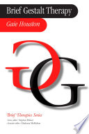 Brief Gestalt Therapy Gaie Houston