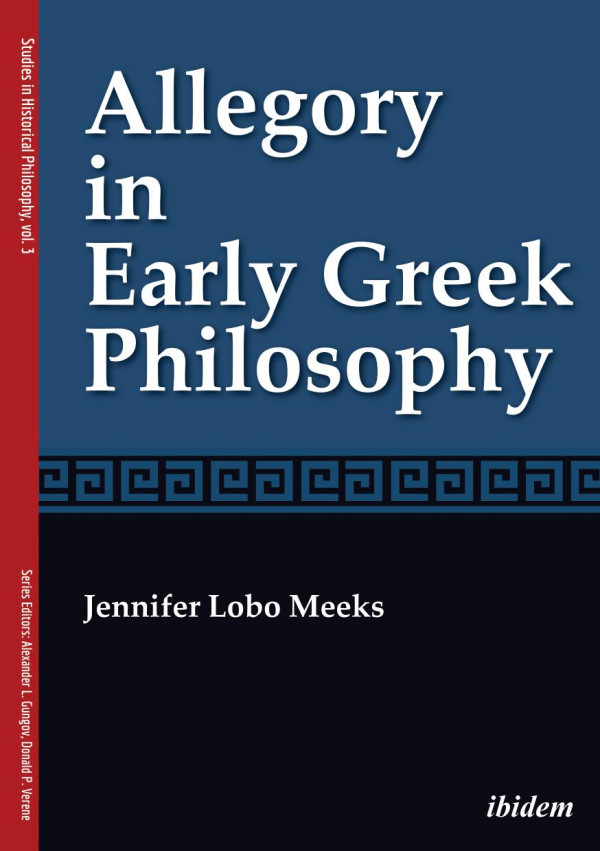 Allegory In Early Greek Philosophy Jennifer Lobo Meeks Alexander Gungov Donald Verene