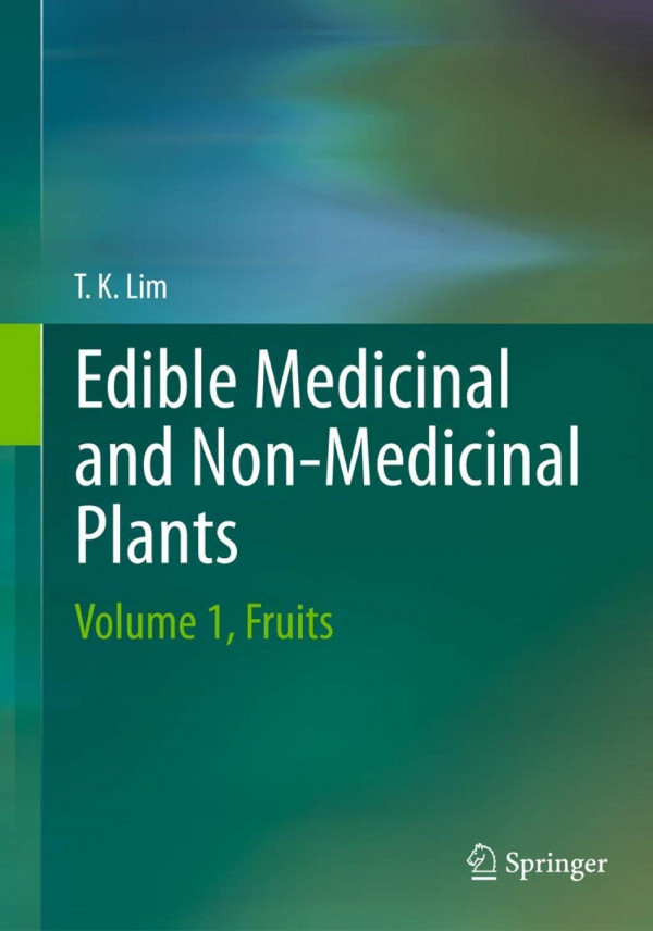 Edible Medicinal And Nonmedicinal Plants 12 Volumes 1st Edition Tk Lim