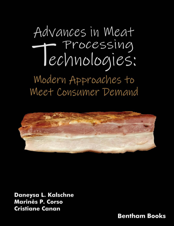 Advances In Meat Processing Technologies Modern Approaches To Meet Consumer Demand 1st Edition Daneysa Lahis Kalschne Marins Paula Corso Cristiane Canan