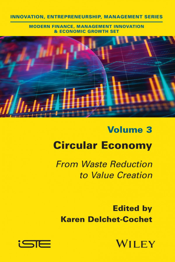 Circular Economy From Waste Reduction To Value Creation Karen Delchetcochet