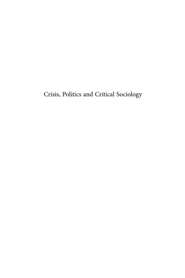 Crisis Politics And Critical Sociology 1st Edition Graham Cassano Richard Dello Buono