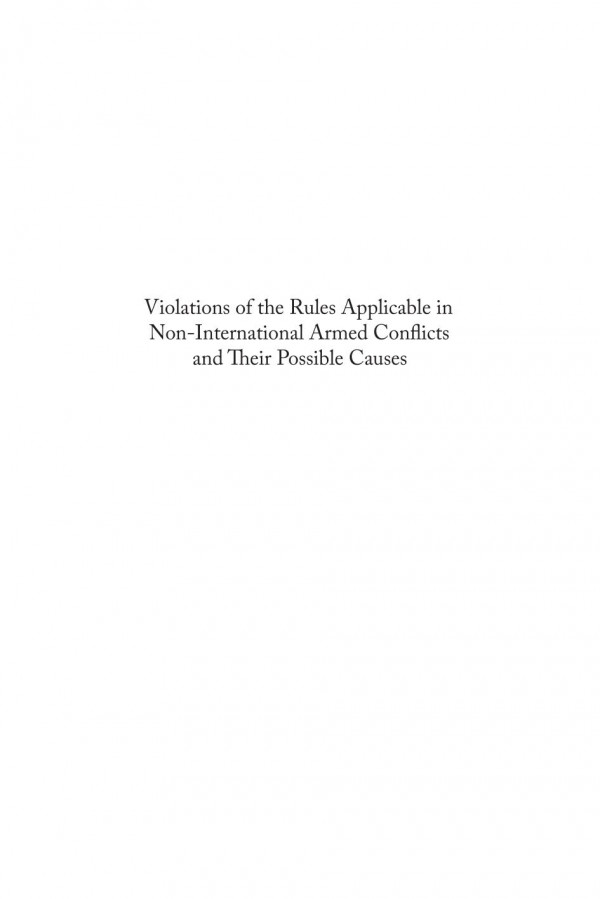 Violations Of The Rules Applicable In Noninternational Armed Conflicts And Their Possible Causes The Case Of Somalia 1st Edition Omar Abdulle Alasow