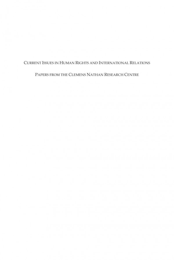 Current Issues In Human Rights And International Relations Papers From The Clemens Nathan Research Centre 1st Edition Clemens Nathan