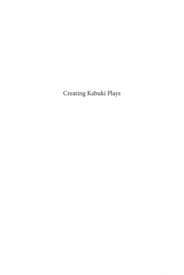 Creating Kabuki Plays Context For Kezairoku Valuable Notes On Playwriting 1st Edition Katherine Saltzmanli