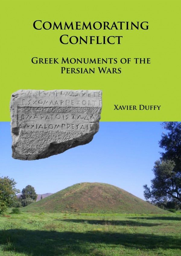 Commemorating Conflict Greek Monuments Of The Persian Wars 1st Edition Xavier Duffy