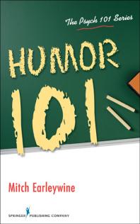 Humor 101 1st Edition Mitch Earleywine