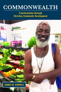 Commonwealth Transformation Through Christian Community Development 1st Edition Jimmy M Dorrell