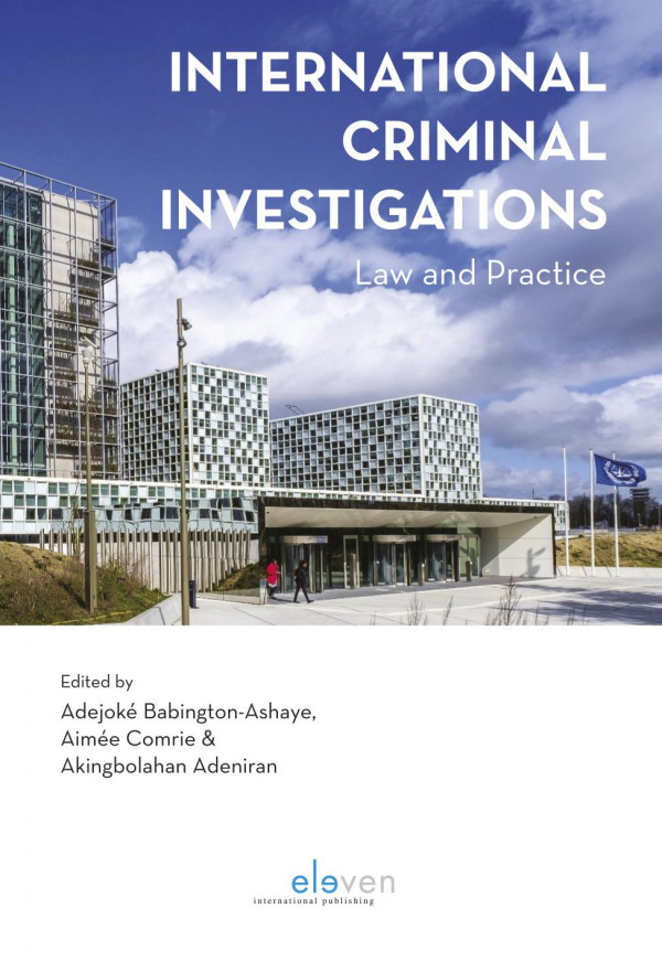 International Criminal Investigations Law And Practice 1st Edition Adejoke Babingtonashaye Aimee Comrie Akingbolahan Adeniran