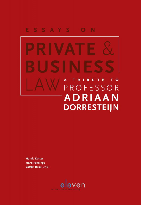 Essays On Private And Business Law A Tribute To Professor Adriaan Dorresteijn 1st Edition Harold Koster Frans Pennings Catalin Rusu