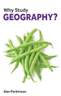 Why Study Geography 1st Edition Alan Parkinson