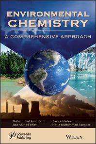 Environmental Chemistry A Comprehensive Approach Muhammad A Hanif Farwa Nadeem Ijaz Ahmad Bhatti Hafiz Muhammad Tauqeer