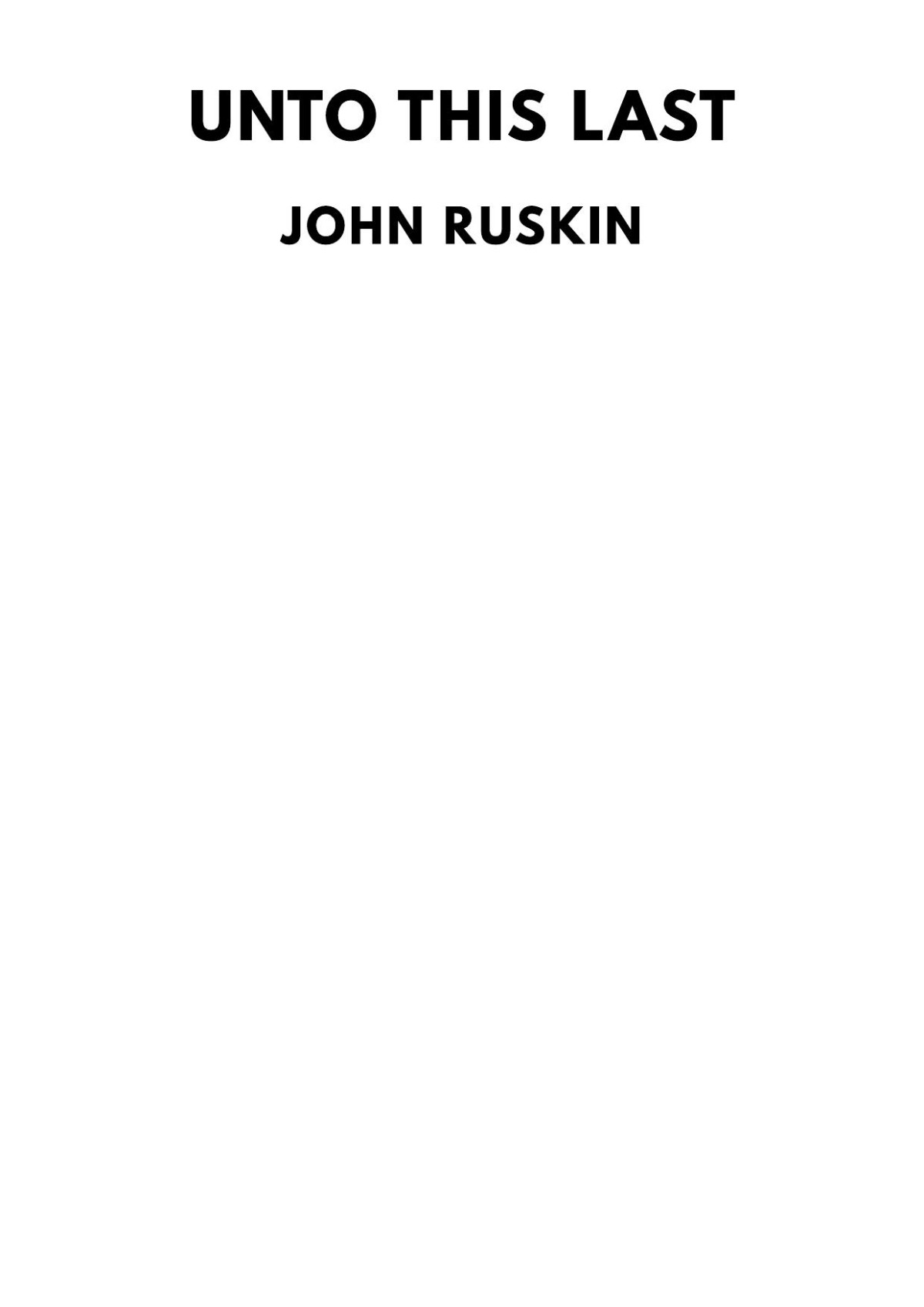 Unto This Last 1st Edition John Ruskin
