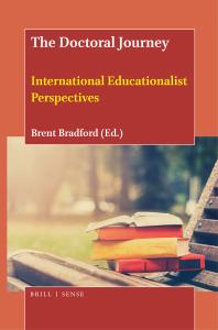 The Doctoral Journey International Educationalist Perspectives 1st Edition Brent Bradford