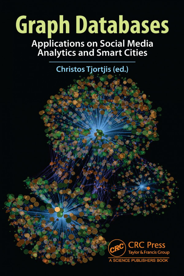 Graph Databases Applications On Social Media Analytics And Smart Cities 1st Edition Christos Tjortjis Editor