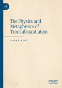 The Physics And Metaphysics Of Transubstantiation 1st Edition Mark P Fusco