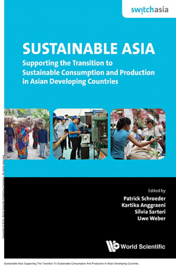Sustainable Asia Supporting The Transition To Sustainable Consumption And Production In Asian Developing Countries Patrick Schroeder