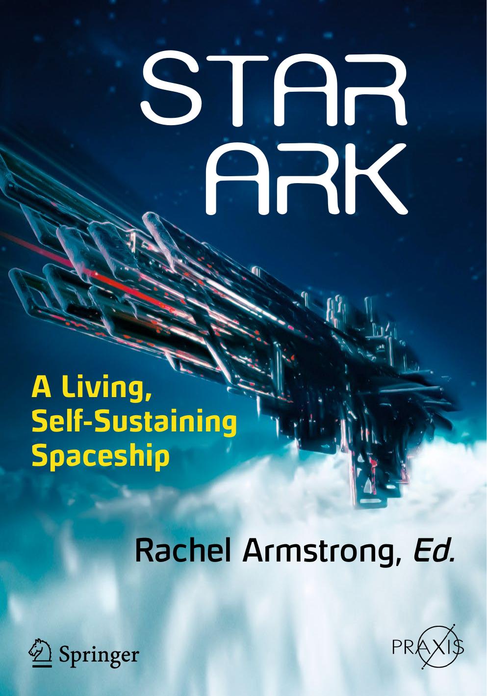 Star Ark A Living Selfsustaining Spaceship Rachel Armstrong