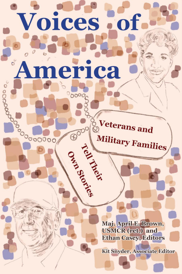 Voices Of America Veterans And Military Families Tell Their Own Stories 1st Edition April Brown Ethan Casey Kaitlyn Snyder