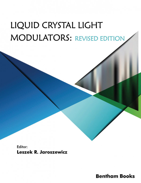 Liquid Crystal Light Modulators Revised Edition 1st Edition Leszek R Jaroszewicz