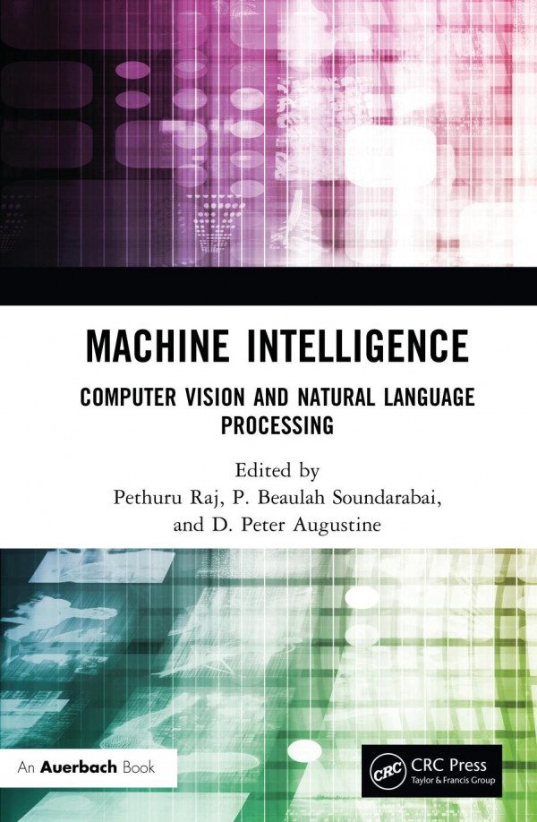 Machine Intelligence Computer Vision And Natural Language Processing Pethuru Raj