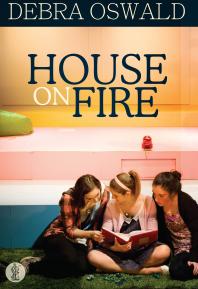 House On Fire 1st Edition Debra Oswald