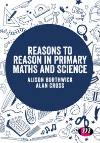 Reasons To Reason In Primary Maths And Science 1st Edition Alison Borthwick Alan Cross
