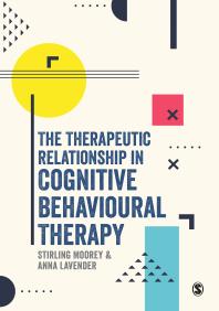 The Therapeutic Relationship In Cognitive Behavioural Therapy 1st Edition Stirling Moorey