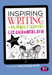 Inspiring Writing In Primary Schools 2nd Edition Liz Chamberlain