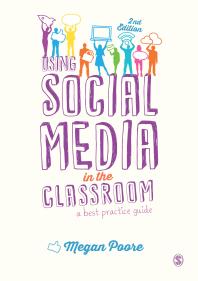 Using Social Media In The Classroom A Best Practice Guide 2nd Edition Megan Poore