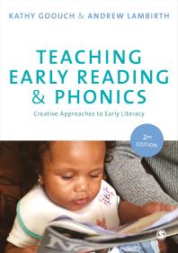 Teaching Early Reading And Phonics Creative Approaches To Early Literacy 2nd Edition Kathy Goouch Andrew Lambirth