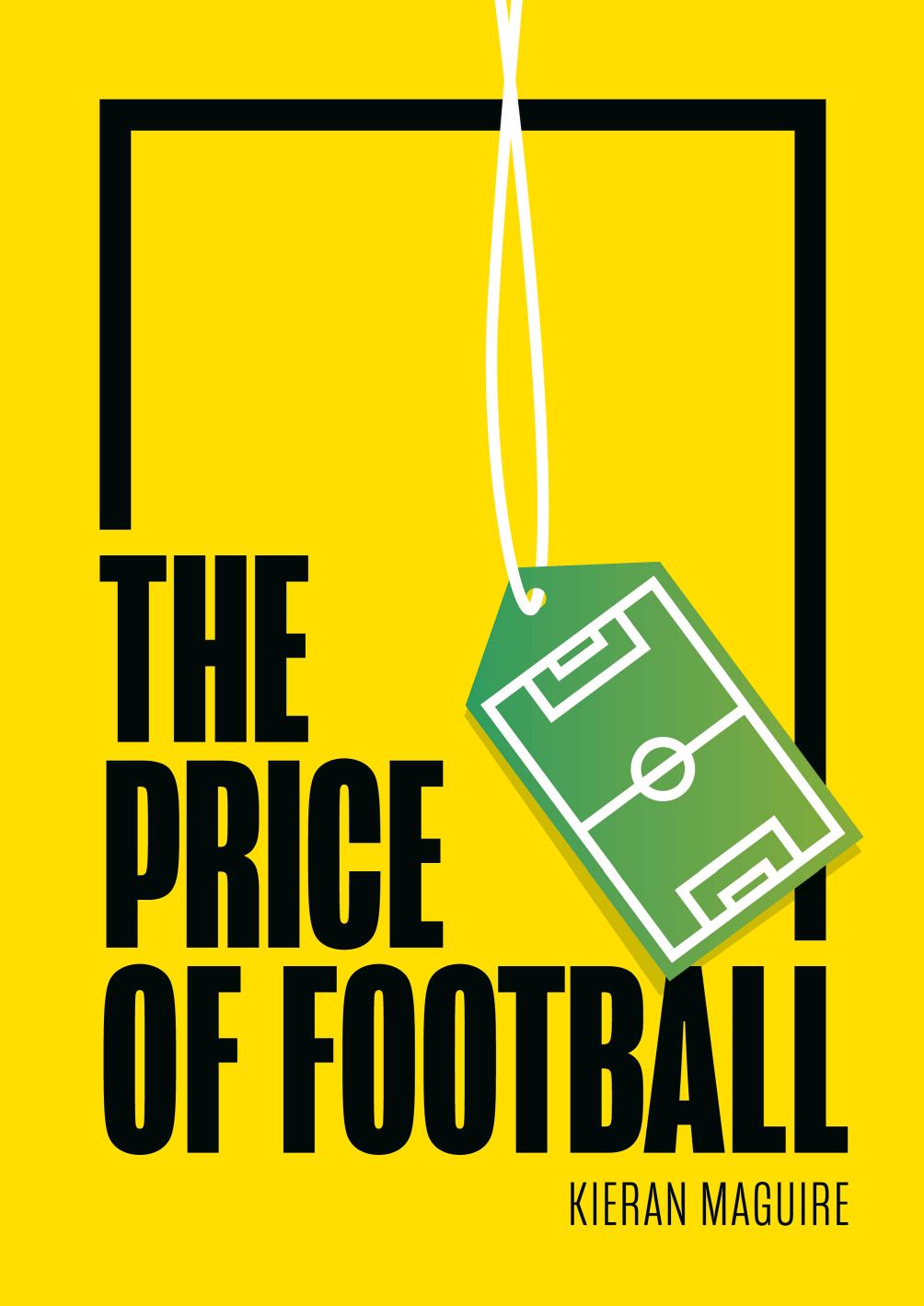Price Of Football Second Edition Kieran Maguire