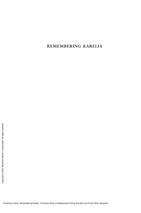 Remembering Karelia A Familys Story Of Displacement During And After The Finnish Wars 1st Edition Karen Armstrong