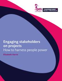 Engaging Stakeholders On Projects How To Harness People Power 1st Edition Elizabeth Harrin