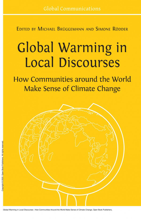 Global Warming In Local Discourses How Communities Around The World Make Sense Of Climate Change 1st Edition Michael Brggemann Simone Rdder