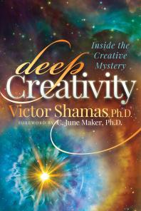 Deep Creativity Inside The Creative Mystery Victor Shamas C June Maker