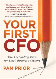 Your First Cfo The Accounting Cure For Small Business Owners Pam Prior