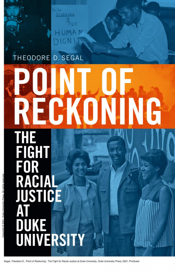Point Of Reckoning The Fight For Racial Justice At Duke University 1st Edition Theodore D Segal