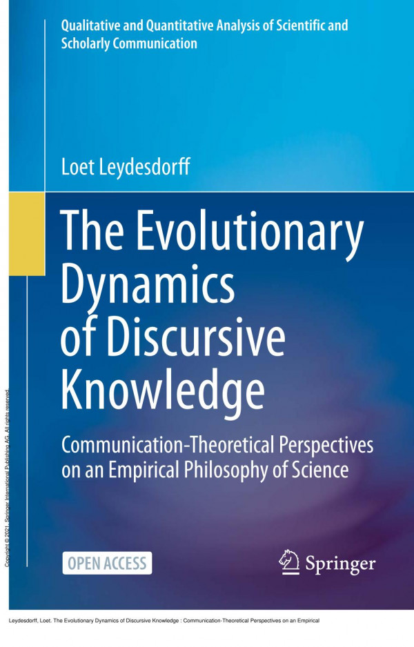 The Evolutionary Dynamics Of Discursive Knowledge Communicationtheoretical Perspectives On An Empirical Philosophy Of Science 1st Edition Loet Leydesdorff