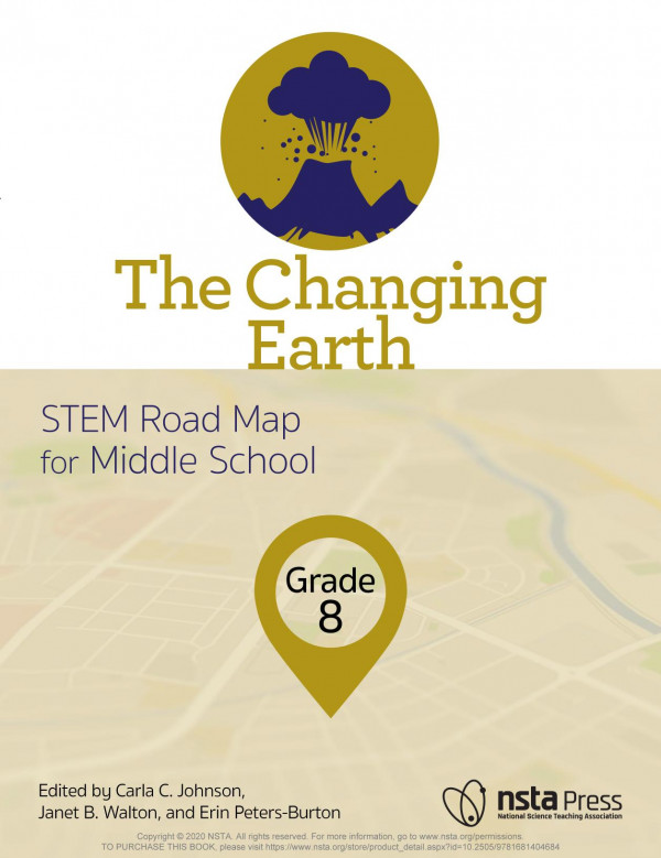 The Changing Earth Grade 8 Stem Road Map For Middle School 1st Edition Carla C Johnson Janet B Walton Erin Petersburton