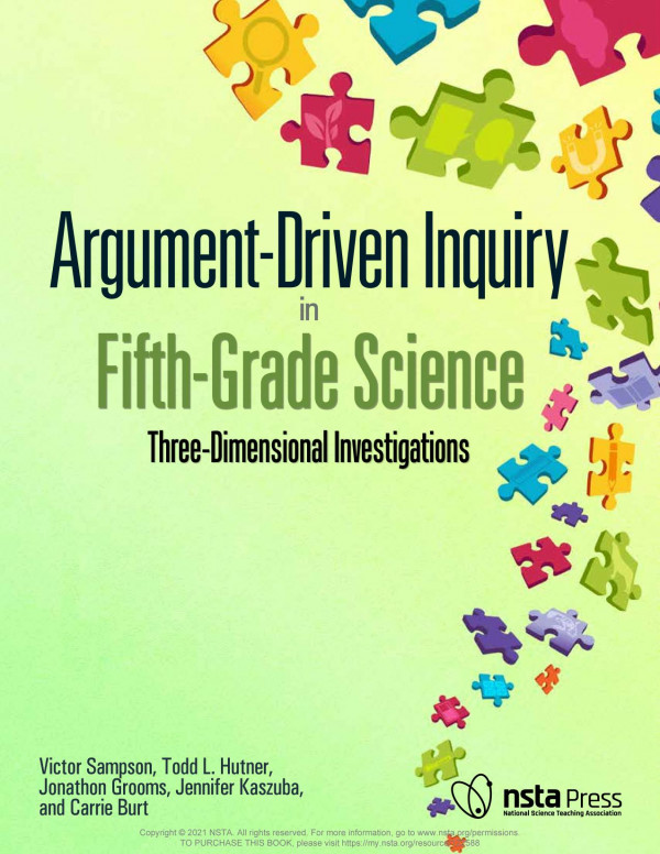 Argumentdriven Inquiry In Fifthgrade Science Three Dimensional Investigations 1st Edition Victor Sampson Jonathon Grooms Todd Hutner