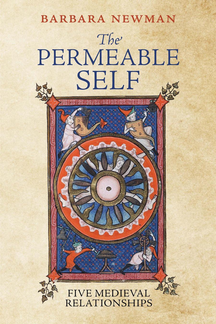 The Permeable Self Five Medieval Relationships Barbara Newman