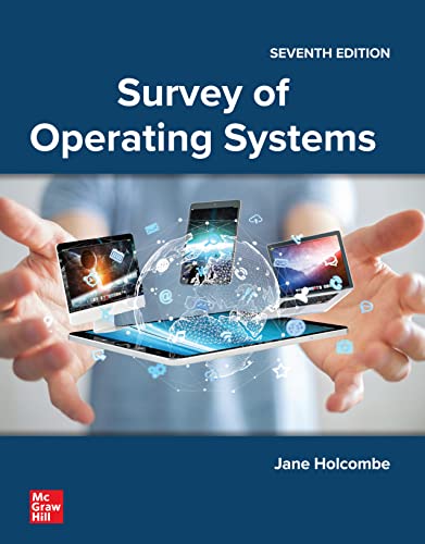 Survey Of Operating Systems 7th Edition 7th Jane Holcombe Charles Holcombe