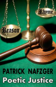 Poetic Justice Patrick Nafzger