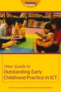 Outstanding Early Childhood Practice In Ict 2nd Edition Huiyun Sung John Sirajblatchford Natalia Kucirkova