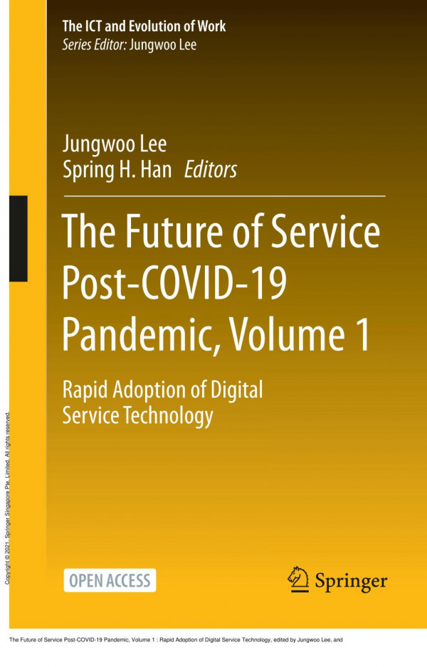 The Future Of Service Postcovid19 Pandemic Volume 1 Rapid Adoption Of Digital Service Technology 1st Edition Jungwoo Lee Spring H Han