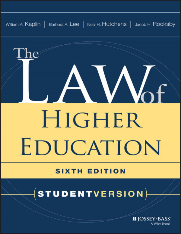 The Law Of Higher Education Student Version Student Version 6th Edition William A Kaplin