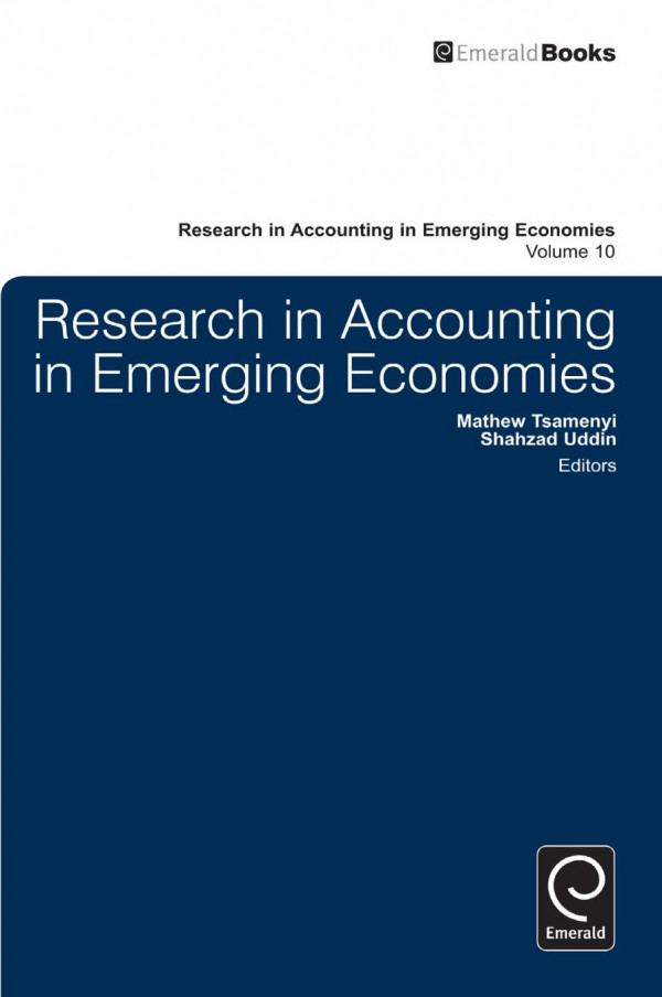 Research In Accounting In Emerging Economies 1st Edition Shahzad Uddin Mathew Tsamenyi Dr Shahzad Uddin Prof Mathew Tsamenyi