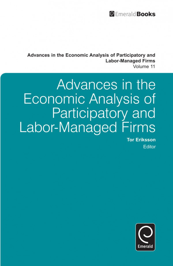 Advances In The Economic Analysis Of Participatory And Labormanaged Firms 1st Edition Tor Eriksson Alex Bryson Takao Kato