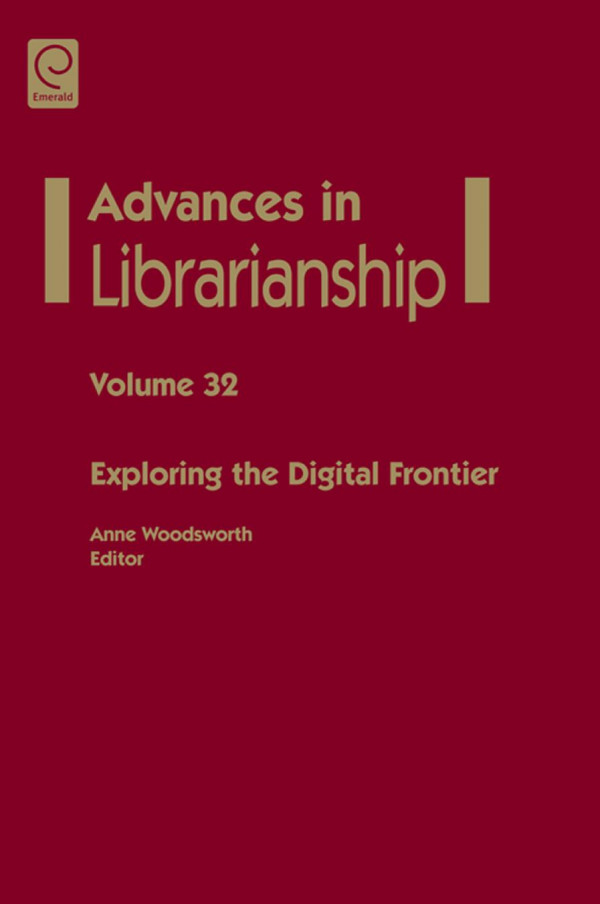 Exploring The Digital Frontier 1st Edition Anne Woodsworth Anne Woodsworth